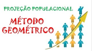 Projeção Populacional  Método Geométrico [upl. by Kciredor]