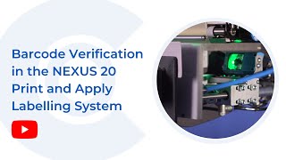 Barcode Verification in the NEXUS 20 Print and Apply Labelling System [upl. by Eihctir]