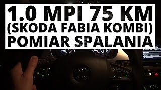 Skoda Fabia Kombi 10 MPI 75 KM MT  pomiar spalania [upl. by Tingey]