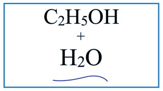 C2H5OH  H2O Ethanol  Water [upl. by Giuliana]