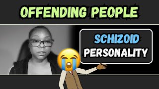 Schizoid Insights Why I Offend People [upl. by Tina]