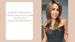 Belle Tress  LAUREN wig review  RICH CHOCOLATE BROWN R  Lux Collection [upl. by Akehsat]