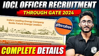 IOCL Officer Recruitment Through GATE 2024  Complete Details [upl. by Gallard]