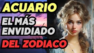 ACUARIO es el SIGNO más envidiado del ZODIACO [upl. by Ahsocin765]