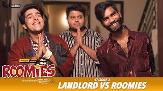 Roomies  Ep33 LANDLORD  Mini Web Series  Gagan Arora Nikhil Vijay Badri amp Anushka Alright [upl. by Nimsay324]