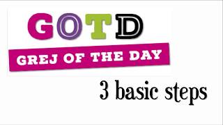 Grej of the day  3 basic steps [upl. by Darbee373]