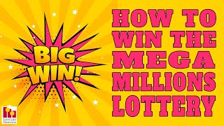 How to Win the Mega Millions Lottery Jackpot [upl. by Ruzich]