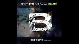 Brothers feat Ranieri  Escape Official Video [upl. by Tenahs]