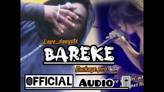 BAREKE by Lape Dangote [upl. by Aksehcnarf611]