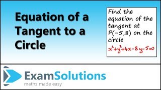 Equation of a Tangent to a Circle  ExamSolutions [upl. by Aihsilef]