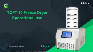 How to use TOPT 10 freeze dryer lyophilizer [upl. by Suillenroc89]