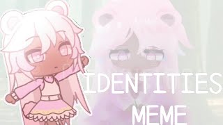 Identities meme  Gacha life  art  ♡ [upl. by Giffy]