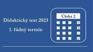 Didaktický test Matematika 2023 1 řádný termín Řešená úloha 2 [upl. by Oisacin]