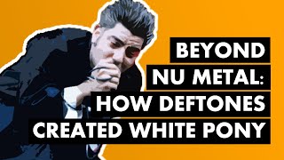 Beyond Nu Metal How Deftones Created WHITE PONY [upl. by Nosila498]