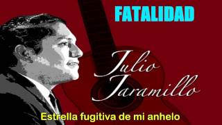 Fatalidad  Julio Jaramillo  Letra [upl. by Mitman]