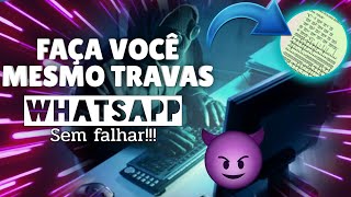 COMO FAZER TRAVA PARA WHATSAPP TRAVA ZAP FUNCIONANDO 100 [upl. by Jacobba]