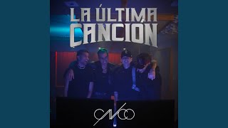 La Última Canción [upl. by Larimore]