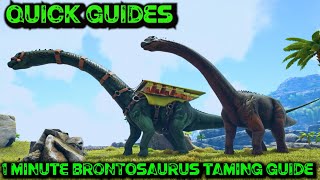 Ark Quick Guides  Brontosaurus  The 1 Minute Taming Guide [upl. by Akeber304]