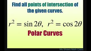 Find all points of intersection of polar curves r2  sin 2 theta and r2  cos 2 theta [upl. by Delanie]