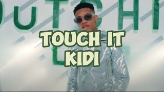 KiDi Touch It Lyrics [upl. by Alyhc873]