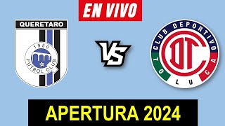 QUERETARO VS TOLUCA EN VIVO 🔴 APERTURA 2024 JORNADA 12 LIGA MX ▶️ HORARIO Y DONDE VER EN VIVO [upl. by Yerocal]