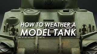 How to Weather a Model Tank [upl. by Jauch]