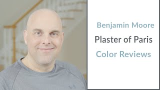 Benjamin Moore Plaster of Paris Color Review [upl. by Mountfort]