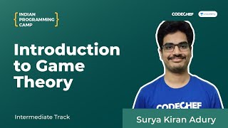 Introduction to Game Theory  Indian Programming Camp 2020  Intermediate Track  Surya Kiran [upl. by Anilok21]