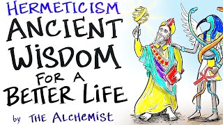 The Hermetic Principles  Ancient Wisdom for a Better Life  The Alchemist [upl. by Roswell]