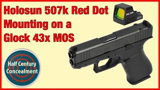 Holosun 507k Red Dot Mounting on a Glock 43x MOS [upl. by Gerhardt]