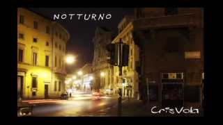 NOTTURNO  Roma by Night  CrisVola Photo Music [upl. by Airret]