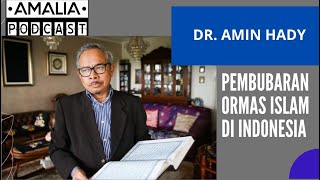 Ep55 Pembubaran Ormas Islam di Indonesia Ft Dr Amin Hady [upl. by Crescantia]