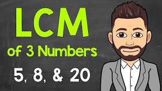 Least Common Multiple of 3 Numbers  LCM of 3 Numbers  Math with Mr J [upl. by Publia853]