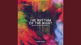 The Rhythm of the Night Ronan Remix [upl. by Sheridan]