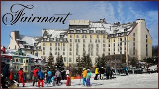 Fairmont Tremblant  luxury hotel in MontTremblant close to Tremblant ski slopes 🇨🇦 fairmont [upl. by Irdua846]