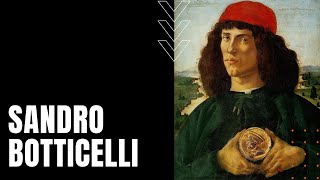 Sandro Botticelli Master Painter of the Italian Renaissance [upl. by Ewen]