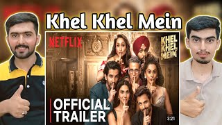 Khel Khel Mein  Official Trailer Reaction  Akshay Kumar Vaani Kapoor Taapsee Pannu  Netflix [upl. by Geiss68]