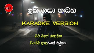 Iki Gasa Handana  Karaoke  Without Voice  Amarasiri Pieris  Gee LK [upl. by Padget424]