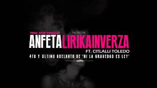 LIRIKA INVERZA FT CITLALLI TOLEDO  ANFETA LA ÚLTIMA CANCIÓN QUE TE ESCRIBO [upl. by Aknayirp]