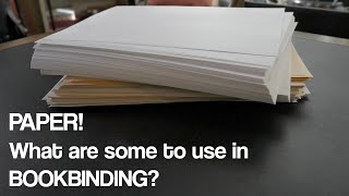 PAPER  WHAT ARE SOME TYPES I USE IN BOOKBINDING [upl. by Centonze]