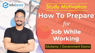 How To Prepare For SSC amp Other Government Exams While Working  Motivation  Edukemy [upl. by Aggappera]