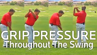 Grip Pressure Throughout The Golf Swing [upl. by Pero]