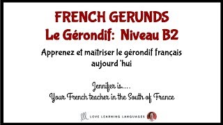 French Gerunds  Le Gérondif Français [upl. by Nerin]