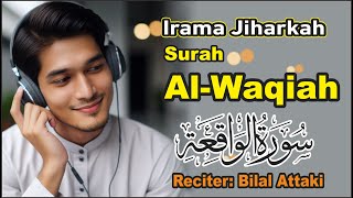 Murottal Surah AlWaqiah Irama Jiharkah [upl. by Ronym]