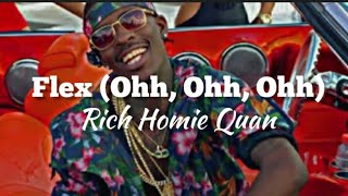 Rich Homie Quan  Flex Ohh Ohh Ohh Lyrics Video [upl. by Truelove]