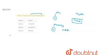 Aniline on reaction with acetyl chloride gives [upl. by Cosetta]