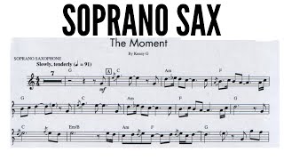 KENNY G soprano sax transcription THE MOMENT [upl. by Eusassilem390]