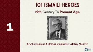 Ismaili Heroes  The Legacy of Wazir Abdul Rasul Alibhai Kassim Lakha [upl. by Naneek69]