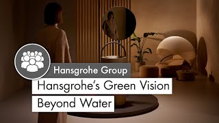 Hansgrohes Green Vision Beyond Water [upl. by Anailli]