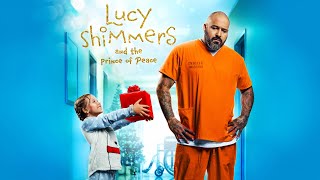 Lucy Shimmers and the Prince of Peace 2020  Full Movie  Scarlett Diamond Vincent Vargas [upl. by Carmelia488]